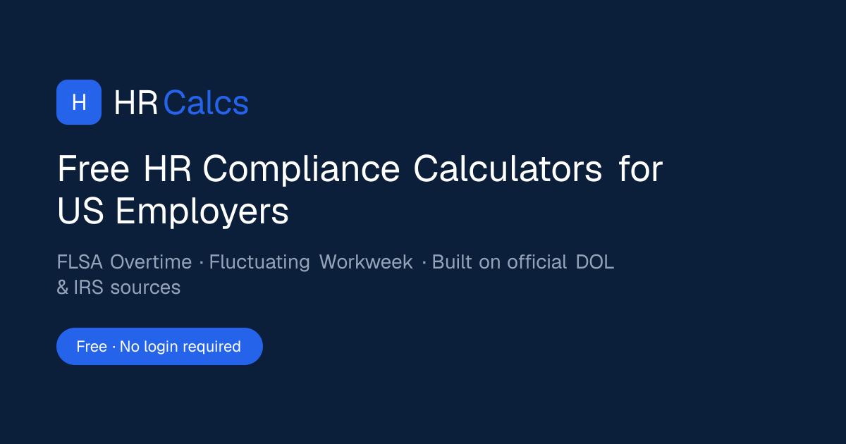 FLSA Overtime Calculator (2026) — HRCalcs